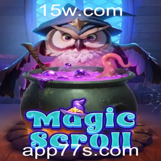 Descubra o Fascinante Mundo de MagicScroll e a Palavra-chave 77S
